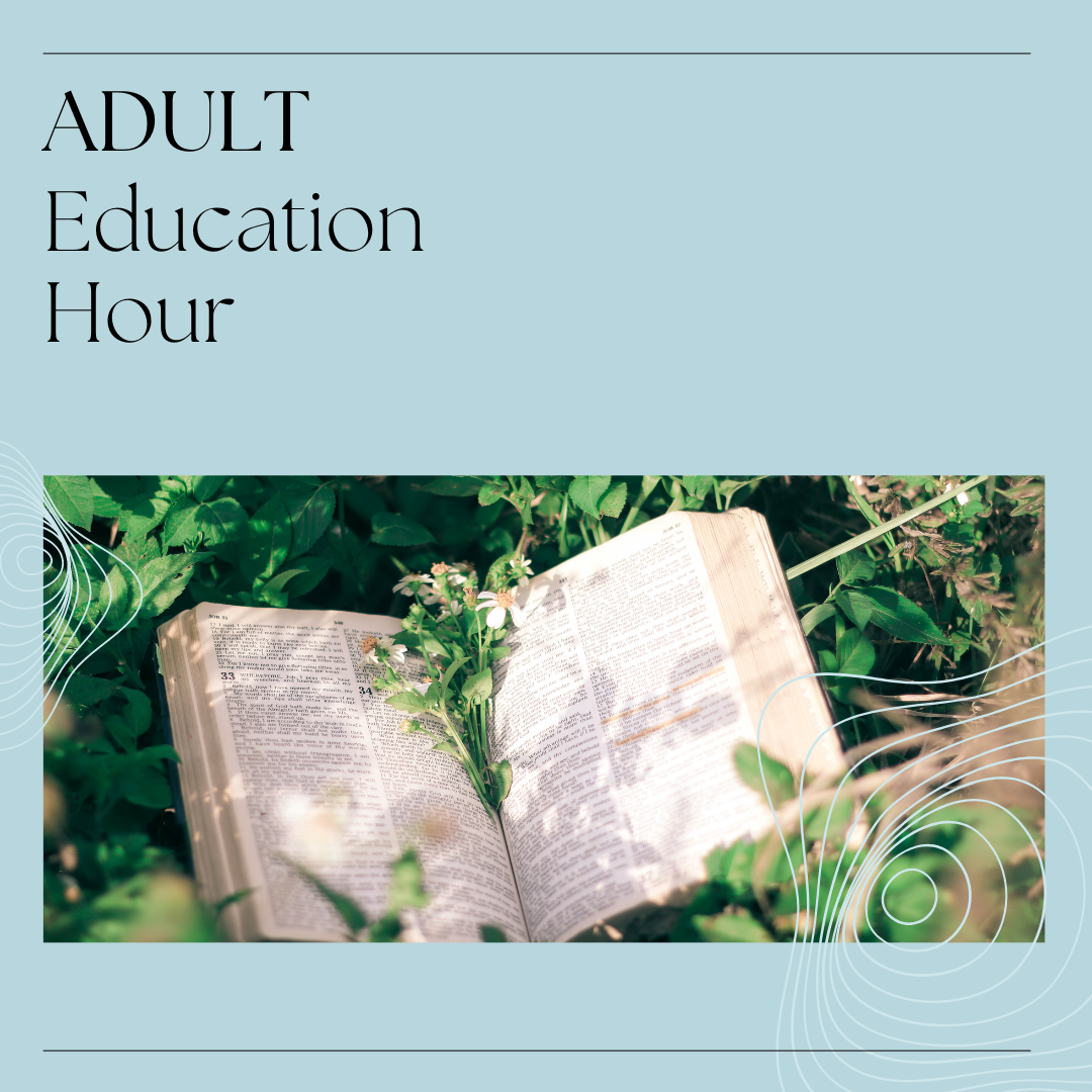 Adult Education Hour Adult Education Hour